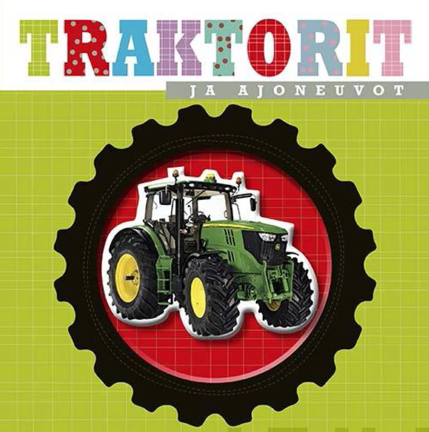 Traktorit ja ajoneuvot Greenng, Rosie; Horne, Jane