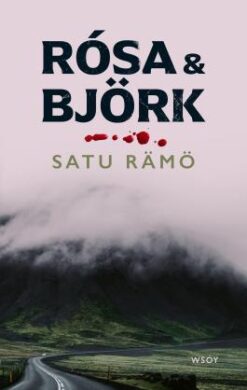Rósa & Björk, Rämö, Satu
