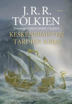 Keskeneräisten tarujen kirja Tolkien, J. R. R.; Tolkien, Christopher;