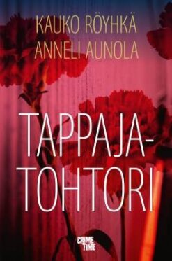 Tappajatohtori - Rikosromaani, Röyhkä Kauko; Aunola Anneli;