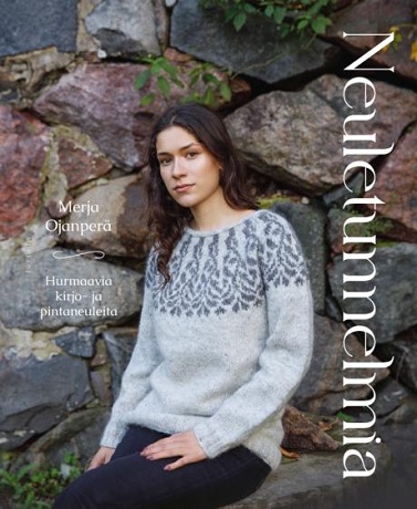 Neuletunnelmia - Hurmaavia kirjo- ja pintaneuleita. Ojanperä, Merja