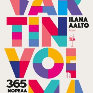Vartin voima - 365 nopeaa konstia kodin järjestämiseksi. Aalto, Ilana