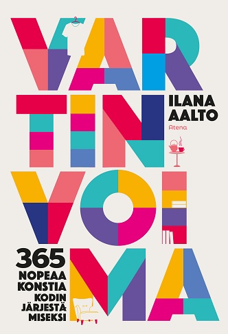 Vartin voima - 365 nopeaa konstia kodin järjestämiseksi. Aalto, Ilana