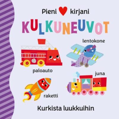 Pieni kirjani Kulkuneuvot Kurkista luukkuihin