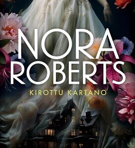 Kirottu kartano. Roberts, Nora