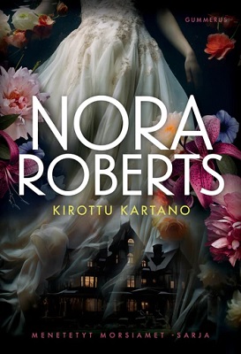 Kirottu kartano. Roberts, Nora