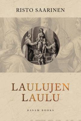 Laulujen laulu. Saarinen, Risto