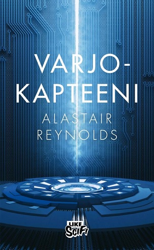 Varjokapteeni - Kostaja - Toinen kirja. Reynolds, Alastair