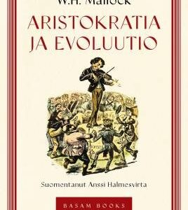Aristokratia ja evoluutio. Mallock, W.H.