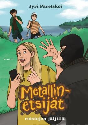 Metallinetsijät roistojen jäljillä. Paretskoi, Jyri