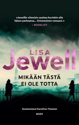 Mikään tästä ei ole totta. Jewell, Lisa