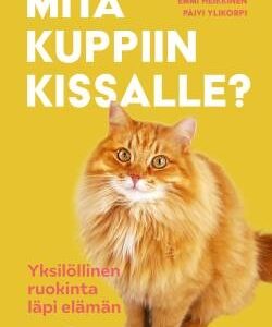 Mitä kuppiin kissalle? Yksilöllinen ruokinta läpi elämän