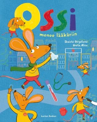 Ossi menee lääkäriin. Dirgėlienė, Skaistė