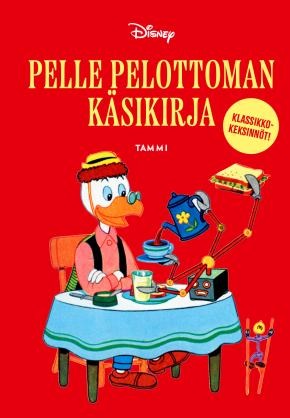 Pelle Pelottoman käsikirja. Klassikkokeksinnöt! Disney