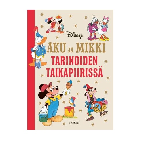 Aku ja Mikki tarinoiden taikapiirissä. Disney