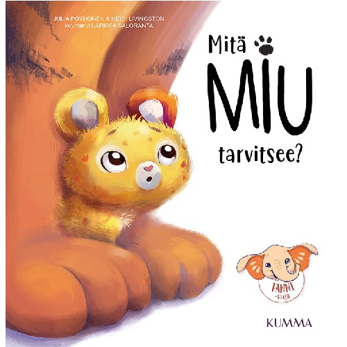 Mitä Miu tarvitsee? Pöyhönen, Julia; Livingston, Heidi
