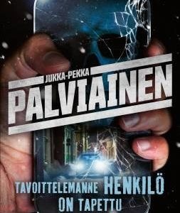 Tavoittelemanne henkilö on tapettu. Palviainen, Jukka-Pekka