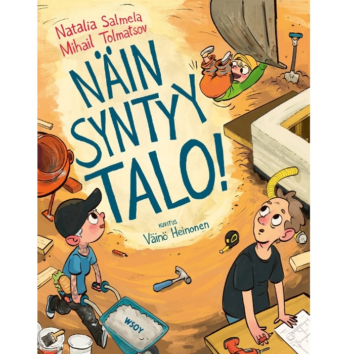 Näin syntyy talo! Salmela, Natalia; Tolmatsov, Mihail