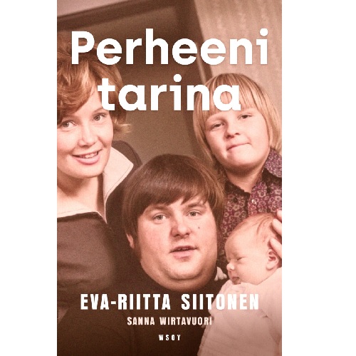 Perheeni tarina. Siitonen, Eva-Riitta; Wirtavuori, Sanna
