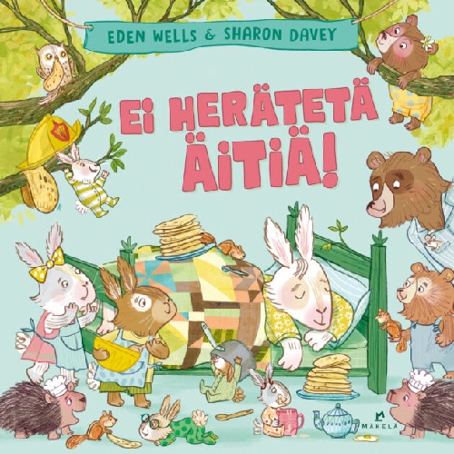 Ei herätetä äitiä! Wells, Eden