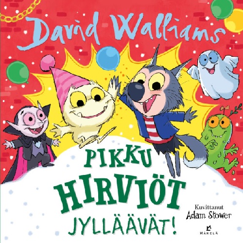 Pikku hirviöt jylläävät! Walliams, David