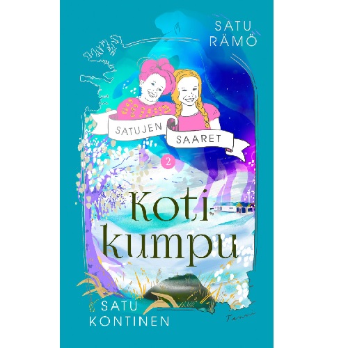 Kotikumpu. Kontinen, Satu; Rämö, Satu