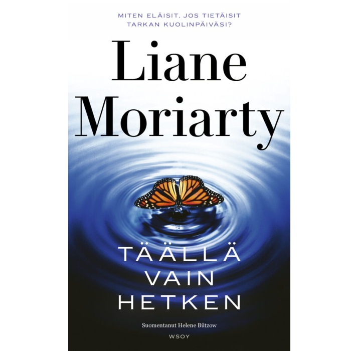 Täällä vain hetken. Moriarty, Liane