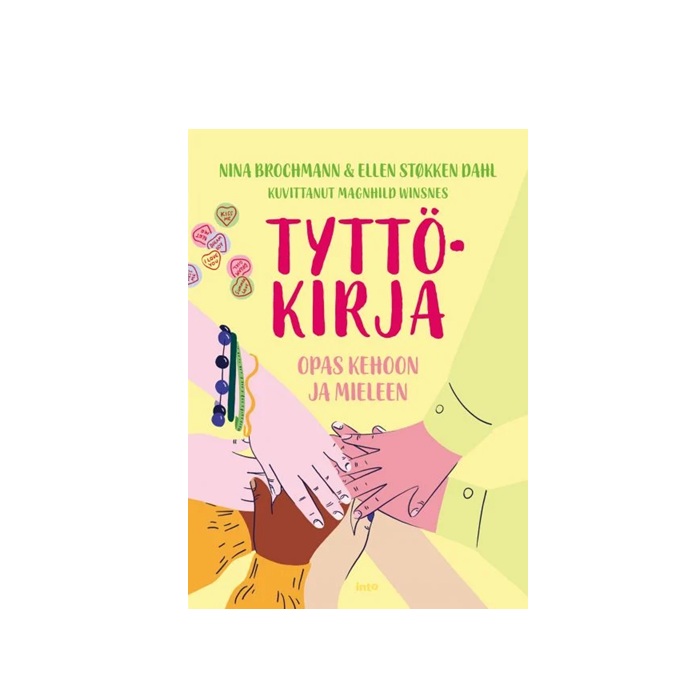 Tyttökirja - Opas kehoon ja mieleen Brochmann, Nina; Støkken Dahl, Ellen;