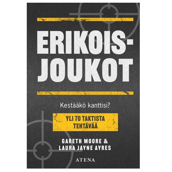 Erikoisjoukot. Kestääkö kanttisi?