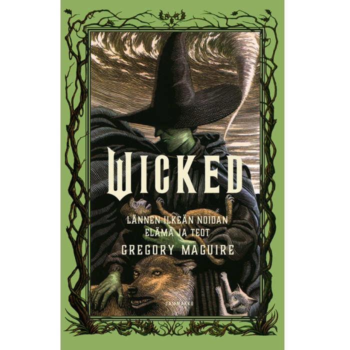 Wicked - Lännen Ilkeän Noidan elämä ja teot. Maguire, Gregory;