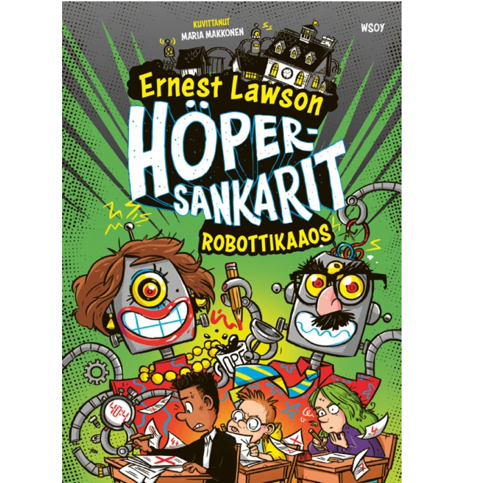 Höpersankarit 4: Robottikaaos. Lawson, Ernest