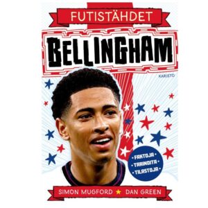 Futistähdet - Bellingham. Mugford, Simon; Green, Dan