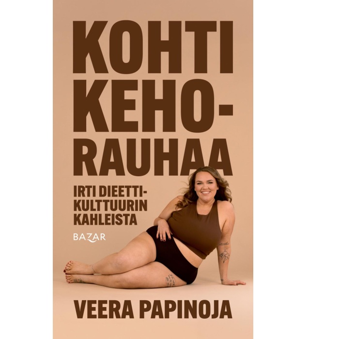 Kohti kehorauhaa – irti dieettikulttuurin kahleista. Papinoja, Veera