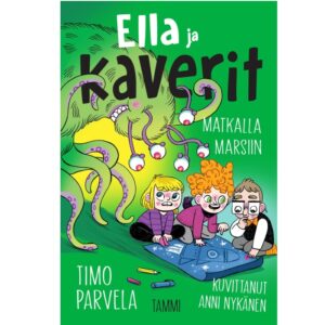 Ella ja kaverit matkalla Marsiin. Parvela, Timo