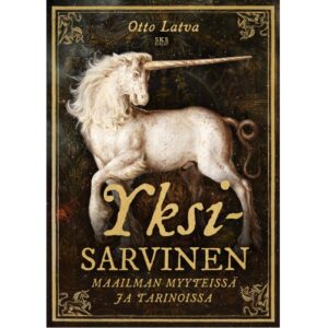 Yksisarvinen Maailman myyteissä ja tarinoissa. Latva, Otto
