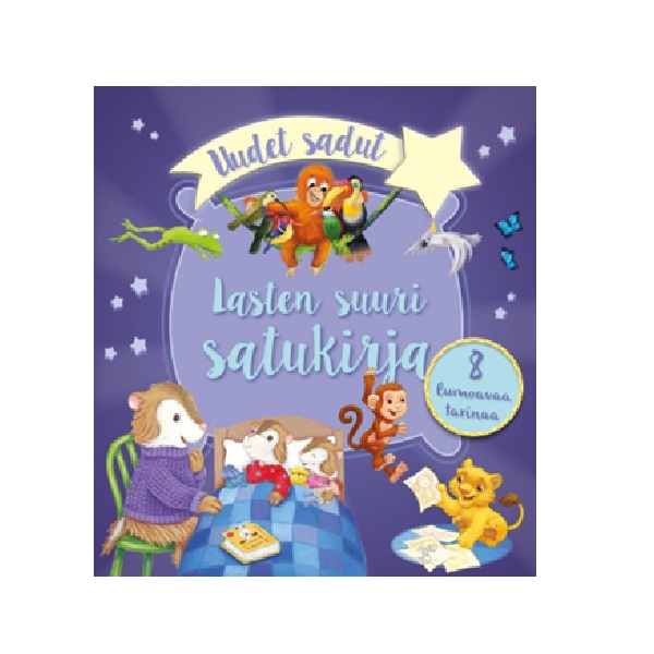 Lasten suuri satukirja - Uudet sadut