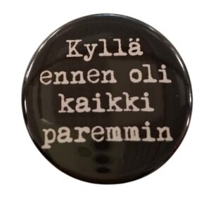 Pliide magneetti Kyllä ennen oli kaikki paremmin