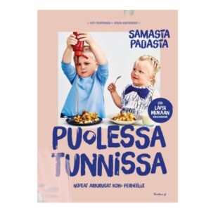 Puolessa tunnissa - Samasta padasta - Nopeat arkiruoat koko perheelle