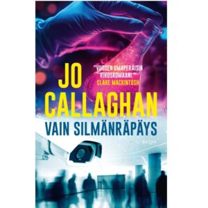 Vain silmänräpäys. Callaghan, Jo