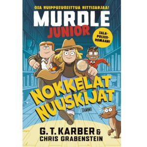 Murdle Junior. Nokkelat nuuskijat. Karber, G. T.; Grabenstein, Chris