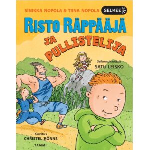 Risto Räppääjä ja pullistelija (selkokirja) Nopola, Tiina; Nopola, Sinikka