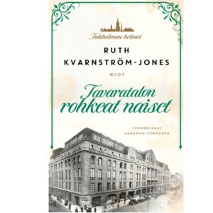 Tavaratalon rohkeat naiset. Kvarnström-Jones, Ruth