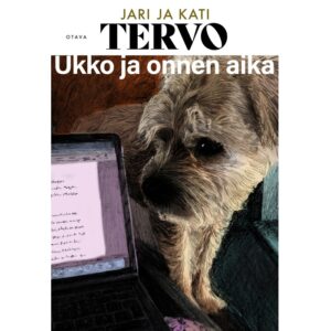Ukko ja onnen aika. Tervo, Jari; Tervo, Kati