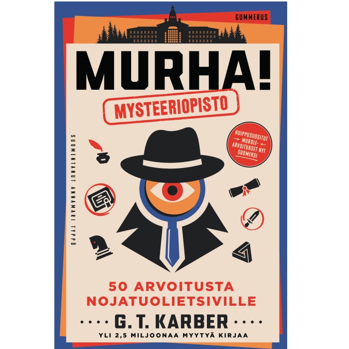 Murha! Mysteeriopisto - 50 arvoitusta nojatuolietsiville. Karber, G. T.