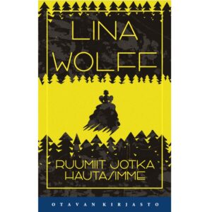 Ruumiit jotka hautasimme Wolff, Lina