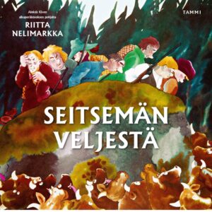 Seitsemän veljestä. Nelimarkka, Riitta; Kivi,Aleksis