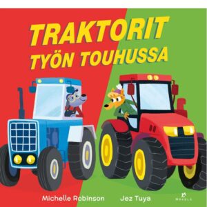 Traktorit työn touhussa. Robinson, Michelle
