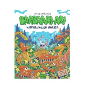 Barbaari-Ari hirmuliskojen maassa