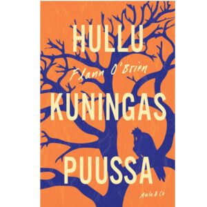 Hullu kuningas puussa O'Brien, Flann