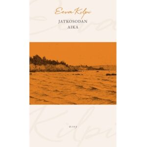 Jatkosodan aika, Kilpi, Eeva